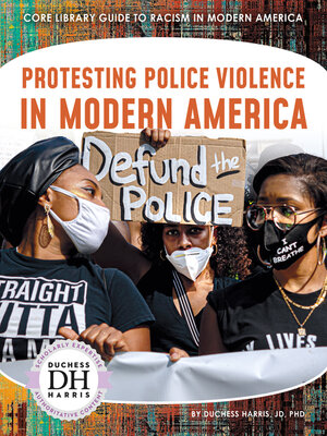 cover image of Protesting Police Violence in Modern America